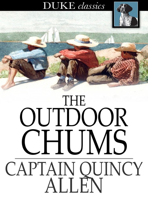 Title details for The Outdoor Chums by Quincy Allen - Available